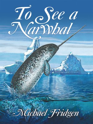 cover image of To See a Narwhal